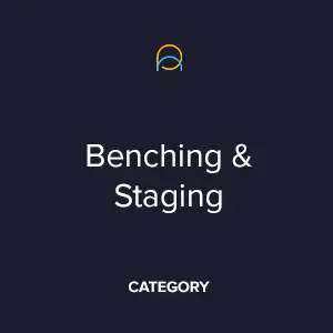 Benching & Staging